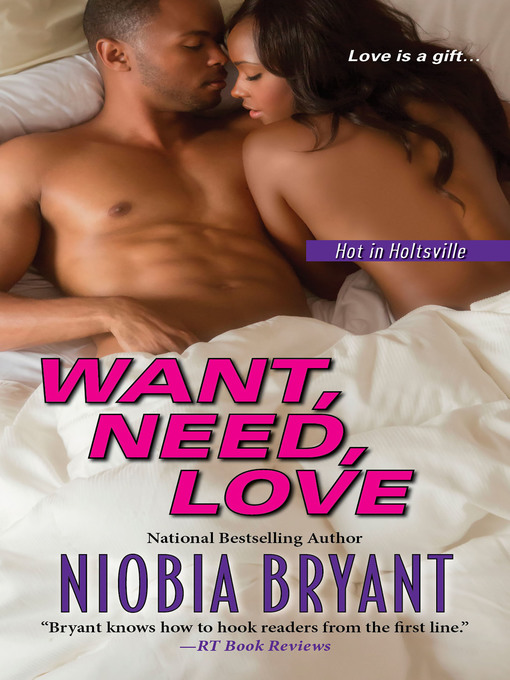 Title details for Want, Need, Love by Niobia Bryant - Available